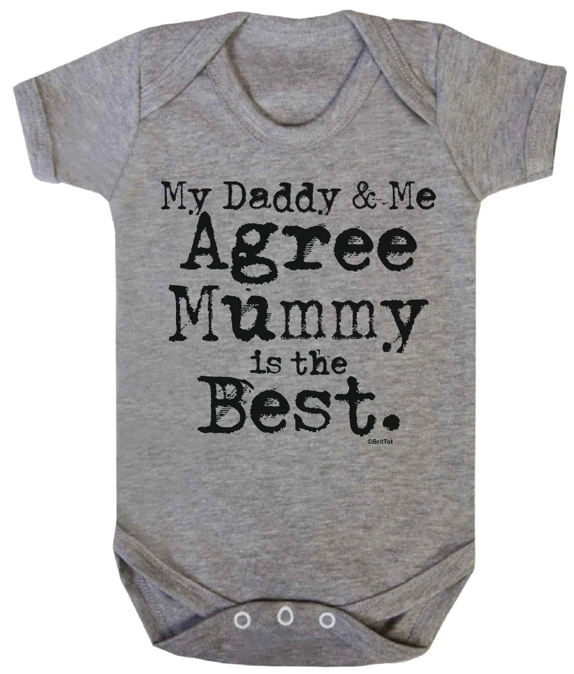 Daddy and Me Agree Mummy Is the Best Cute Baby Bodysuit